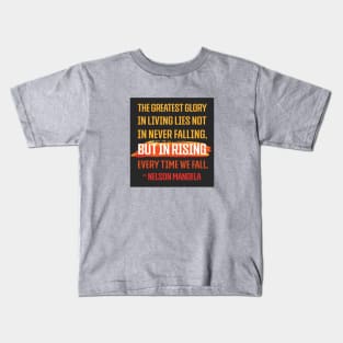 Rising Nelson Mandela Quote Kids T-Shirt